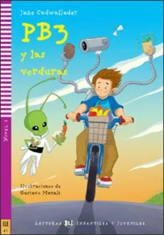 Lecturas ELI Infantiles y Juveniles 2/A1: PB3 y las verduras + Downloadable Multimedia