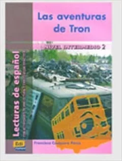 Lecturas graduadas Intermedio - Las aventuras de Tron