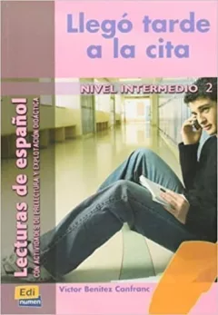 Lecturas graduadas Intermedio - Llegó tarde a la cita