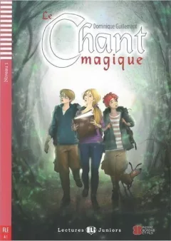 Lectures ELI Juniors 1/A1: Le chant magique + Downloadable multimedia