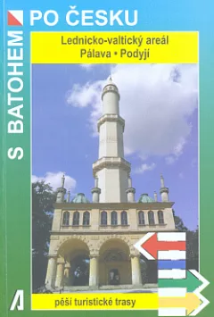 Lednicko-valtický areál, Pálava, Podyjí - S batohem po Česku