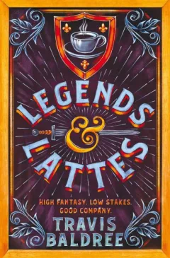 Legends & Lattes: A Heartwarming Cosy Fantasy and TikTok Sensation