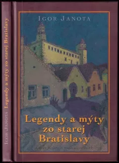 Legendy a mýty zo starej Bratislavy