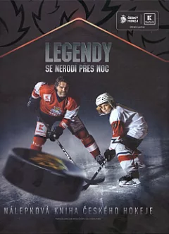 Legendy se nerodí přes noc - Nálepková kniha českého hokeje