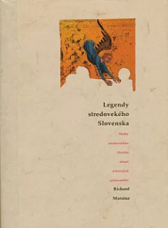 Legendy stredovekého Slovenska (Ideály stredovekého človeka očami cirkevných spisovateľov)