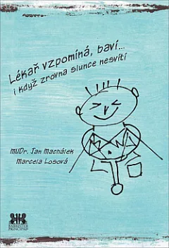 Lékař vzpomíná, baví… i když zrovna slunce nesvítí