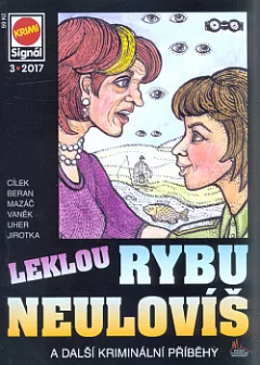 Leklou rybu neulovíš a další kriminální příběhy