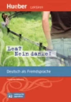 Lektüren für Jugendliche A2: Lea? Nein danke!, Leseheft