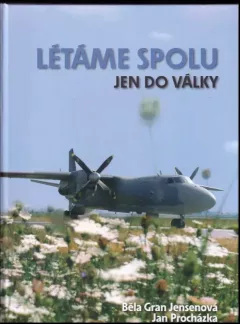 Létáme spolu jen do války