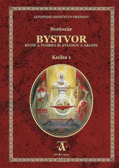 Bystvor: Bytie a tvorba Slavianov a Árijcov, Kniha 1