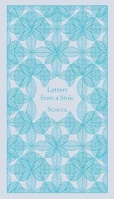 Letters from a Stoic: Epistulae Morales Ad Lucilium