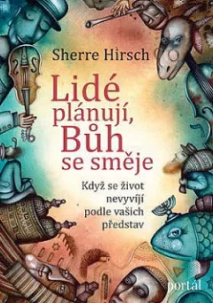 Lidé plánují, Bůh se směje