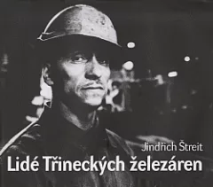 Lidé Třineckých železáren