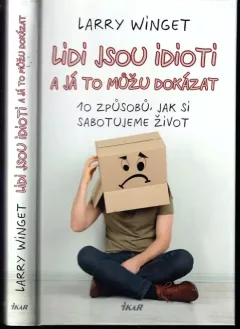 Lidi jsou idioti a já to můžu dokázat