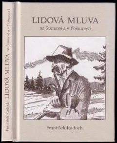 Lidová mluva na Šumavě a v Pošumaví