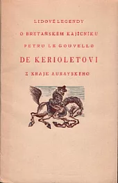 Lidové legendy o bretaňském kajícníku Petru Le Gouvello de Kerioletovi