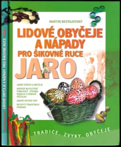 Lidové obyčeje a nápady pro šikovné ruce