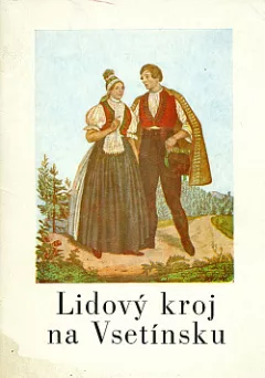 Lidový kroj na Vsetínsku