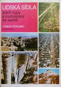 Lidská sídla - jejich typy a rozmístění ve světě
