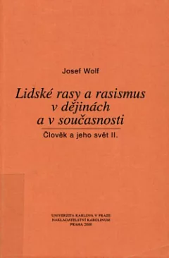 Lidské rasy a rasismus v dějinách a v současnosti - Člověk a jeho svět II