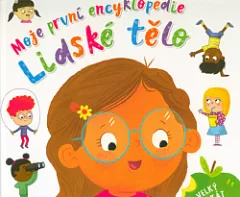 Lidské tělo: Moje první encyklopeedie