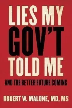 Lies My Gov´t Told Me : And the Better Future Coming