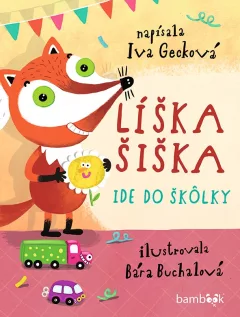 Líška Šiška ide do škôlky