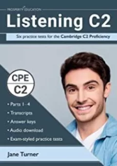 Listening C2: Ten practice tests for the Cambridge C2 Proficiency