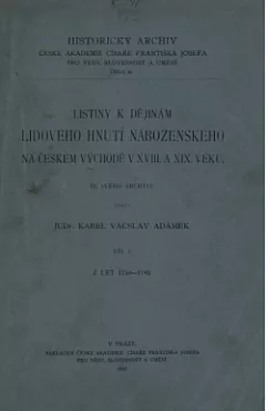 Listiny k dějinám lidového hnutí náboženského na českém východě v XVIII. a XIX. věku