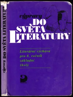 Literární výchova pro 8. ročník základní školy a pro odpovídající ročníky víceletých gymnázií