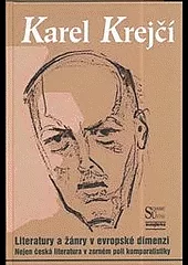 Literatury a žánry v evropské dimenzi. Nejen česká literatura v zorném poli komparatistiky