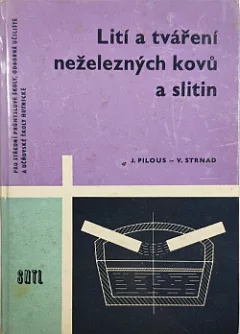 Lití a tváření neželezných kovů a slitin