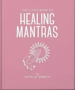 Little Book of Healing Mantras