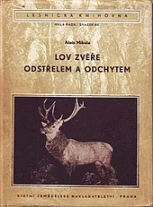 Lov zvěře odstřelem a odchytem