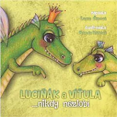Luciňák a Víťula... nikdy nezlobí