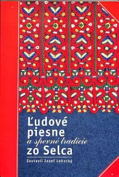 Ľudové piesne a spevné tradície zo Selca