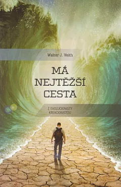 Má nejtěžší cesta