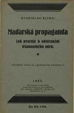 Maďarská propaganda jak pracuje k odstranění trianonského míru
