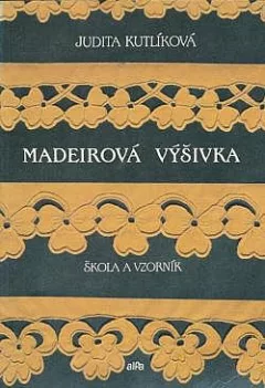 Madeirová výšivka - škola a vzorník