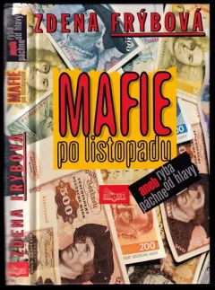Mafie po listopadu, aneb, Ryba páchne od hlavy
