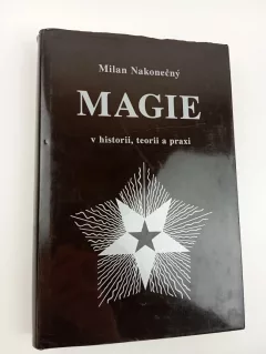 Magie v historii, teorii a praxi