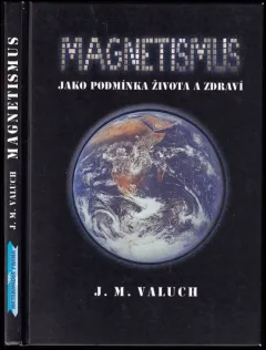 Magnetismus jako podmínka života a zdraví