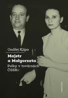 Majstr a Malgorzata. Polky v továrnách