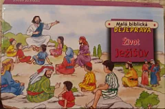 Malá biblická dějeprava: Život Ježíšův
