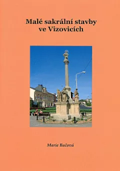 Malé sakrální stavby ve Vizovicích