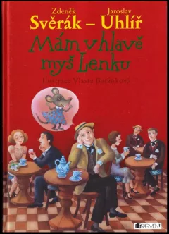 Mám v hlavě myš Lenku