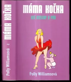 Máma kočka : její vzestup a pád