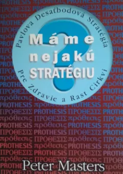 Máme nejakú stratégiu?