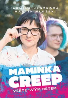 Maminka Creep: Věřte svým dětem!