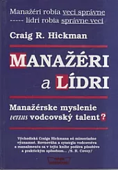 Manažéri a lídri: Manažérske myslenie verzus vodcovský talent?